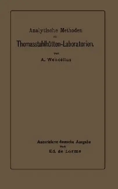 Cover of Analytische Methoden Für Thomasstahlhütten-Laboratorien