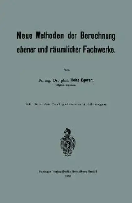 Cover of Neue Methoden Der Berechnung Ebener Und Räumlicher Fachwerke