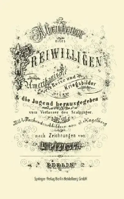 Cover of Abenteuer Eines Freiwilligen. Amerikanische Reise Und Kriegsbilder