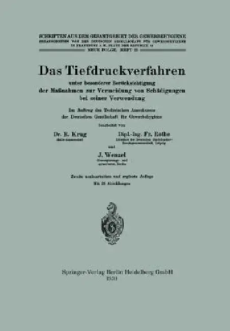 Cover of Das Tiefdruckverfahren Unter Besonderer Berücksichtigung Der Maßnahmen Zur Vermeidung Von Schädigungen Bei Seiner Verwendung