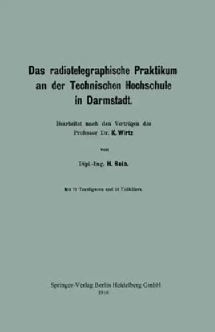 Cover of Das Radiotelegraphische Praktikum an Der Technischen Hochschule in Darmstadt