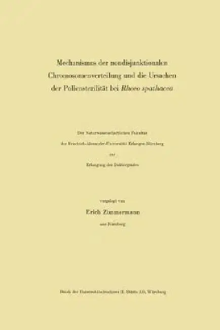 Cover of Mechanismus Der Nondisjunktionalen Chromosomenverteilung Und Die Ursachen Der Pollensterilität Bei Rhoeo Spathacea
