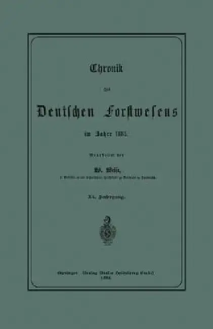 Cover of Chronik Des Deutschen Forstwesens Im Jahre 1885