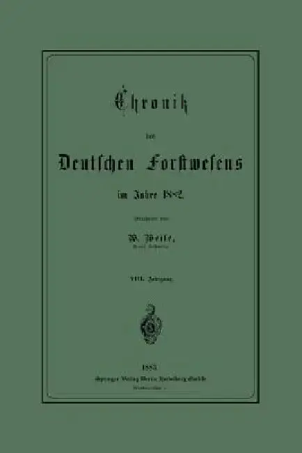 Cover of Chronik Des Deutschen Forstwesens Im Jahre 1882