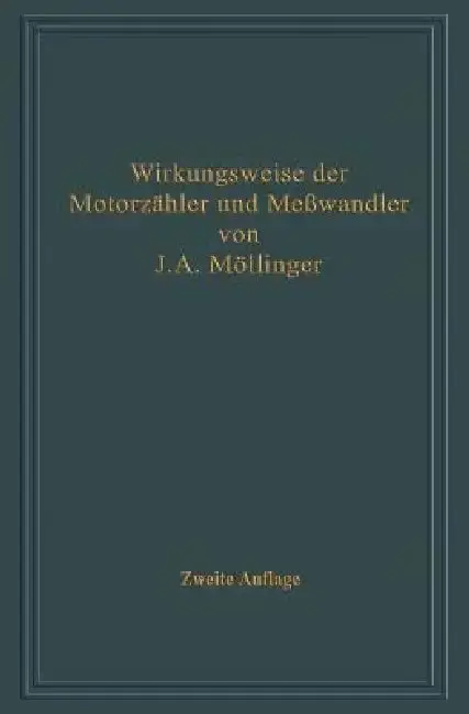 Cover of Wirkungsweise Der Motorzähler Und Meßwandler Mit Besonderer Berücksichtigung Der Blind-, Misch- Und Scheinverbrauchsmessung