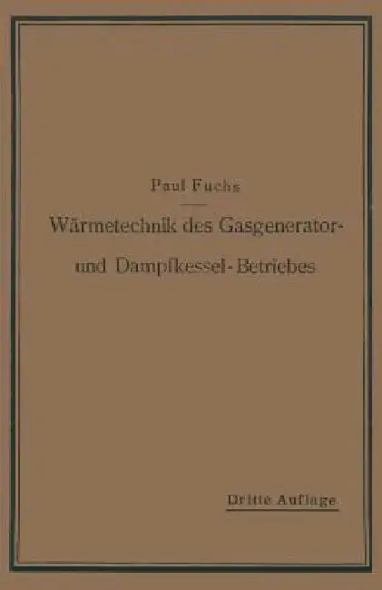 Cover of Wärmetechnik Des Gasgenerator- Und Dampfkessel-Betriebes