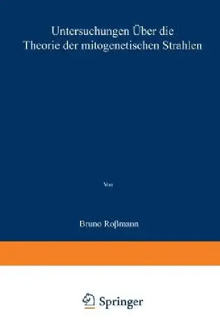 Cover of Untersuchungen Über Die Theorie Der Mitogenetischen Strahlen