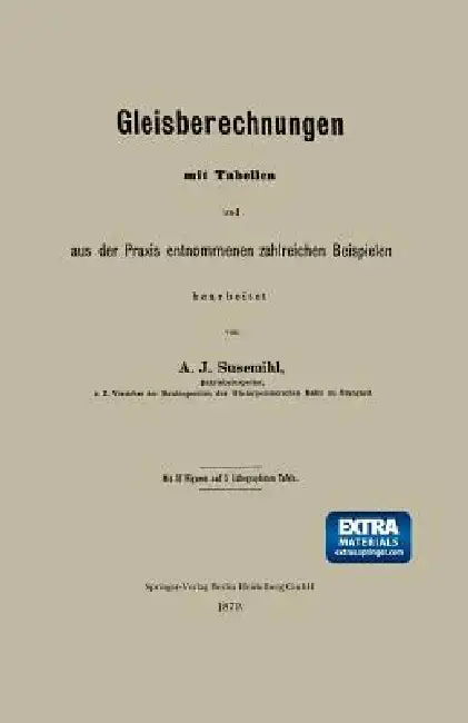 Cover of Gleisberechnungen Mit Tabellen Und Aus Der PRAXIS Entnommenen Zahlreichen Beispielen