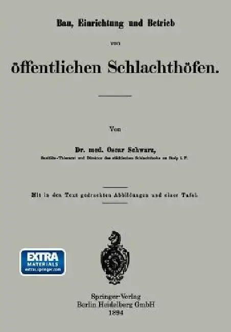 Cover of Bau, Einrichtung Und Betrieb Von Öffentlichen Schlachthöfen