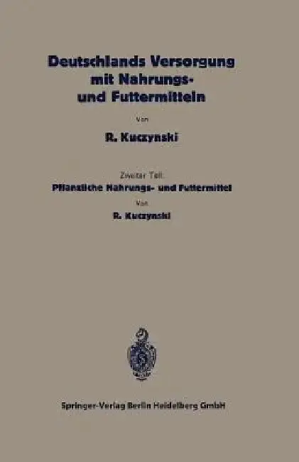 Cover of Deutschlands Versorgung Mit Pflanzlichen Nahrungs- Und Futtermitteln