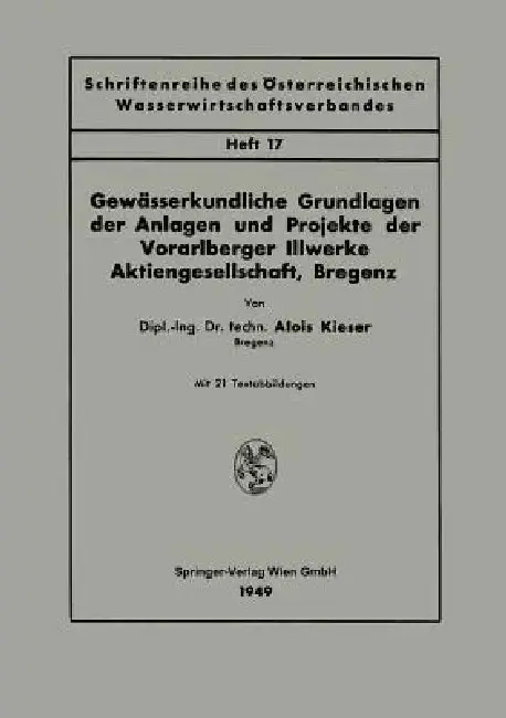 Cover of Gewässerkundliche Grundlagen Der Anlagen Und Projekte Der Vorarlberger Illwerke Aktiengesellschaft, Bregenz