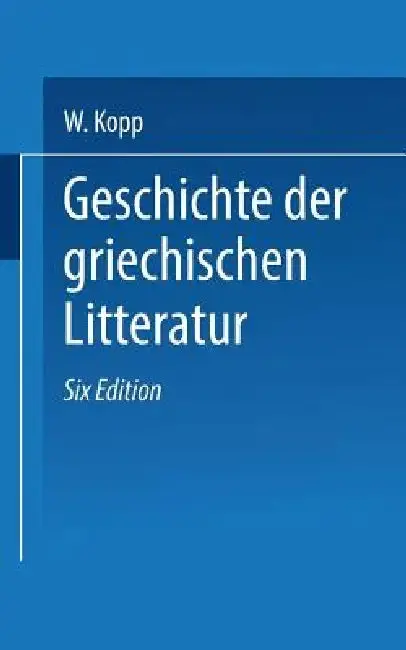 Cover of Geschichte Der Griechischen Litteratur
