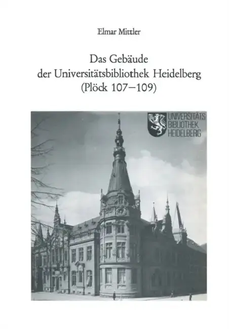 Cover of Das Gebäude Der Universitätsbibliothek Heidelberg (Plöck 107-109)