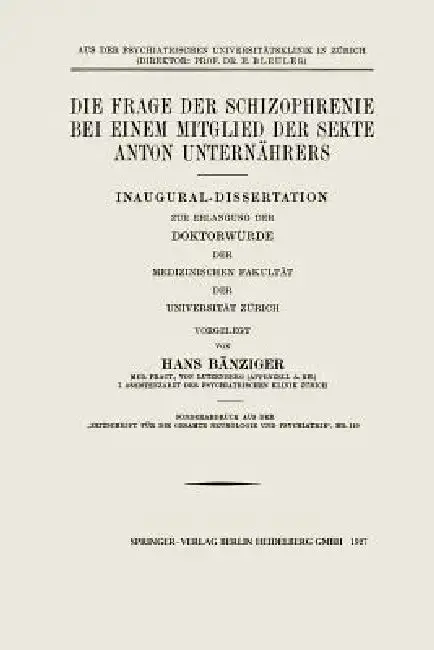 Cover of Die Frage Der Schizophrenie Bei Einem Mitglied Der Sekte Anton Unternährers