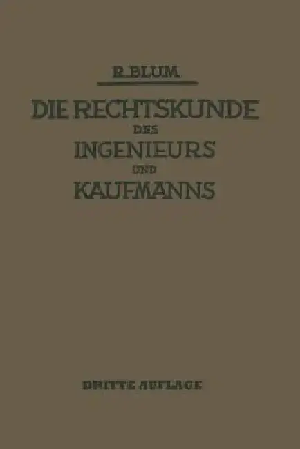 Cover of Die Rechtskunde Des Ingenieurs Und Kaufmanns