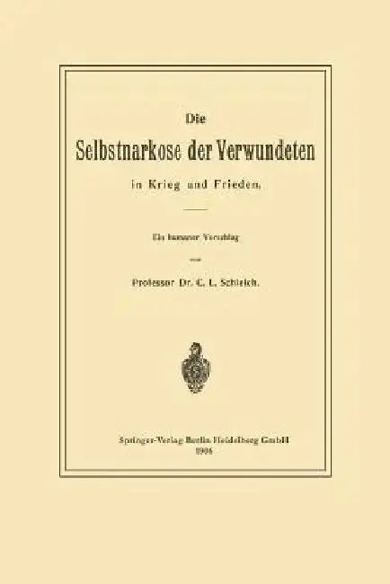 Cover of Die Selbstnarkose Der Verwundeten in Krieg Und Frieden