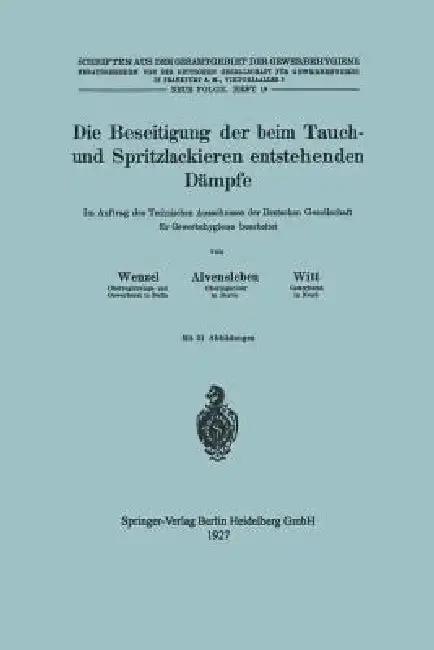 Cover of Die Beseitigung Der Beim Tauch- Und Spritzlackieren Entstehenden Dämpfe