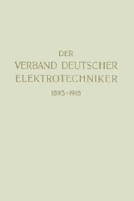 Cover of Der Verband Deutscher Elektrotechniker 1893-1918