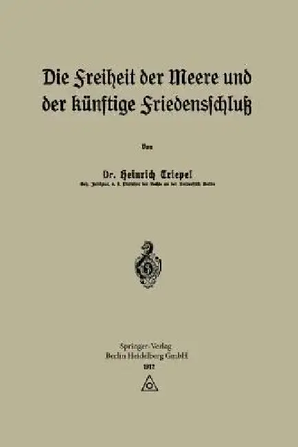 Cover of Die Freiheit Der Meere Und Der Künftige Friedensschluß