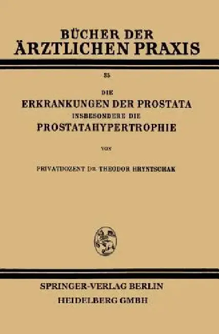 Cover of Die Erkrankungen Der Prostata Insbesondere Die Prostatahypertrophie