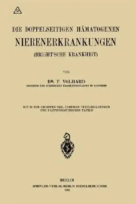 Cover of Die Doppelseitigen Hämatogenen Nierenerkrankungen (Brightsche Krankheit)