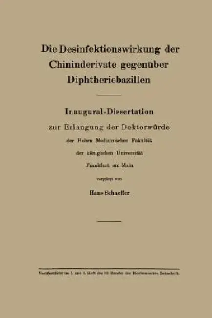 Cover of Die Desinfektionswirkung Der Chininderivate Gegenüber Diphtheriebazillen