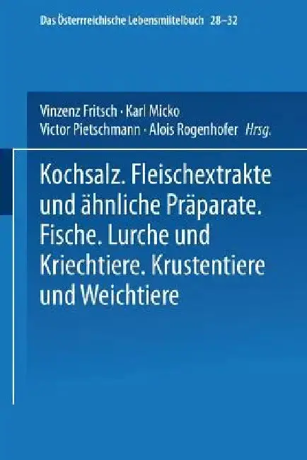Cover of Kochsalz. Fleischextrakte Und Ähnliche Präparate. Fische. Lurche Und Kriechtiere. Krustentiere Und Weichtiere