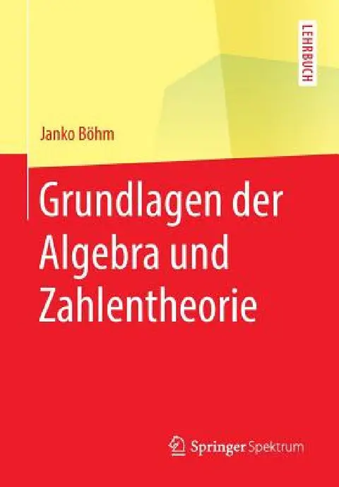 Cover of Grundlagen Der Algebra Und Zahlentheorie