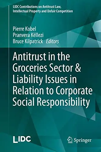 Cover of Antitrust in the Groceries Sector & Liability Issues in Relation to Corporate Social Responsibility