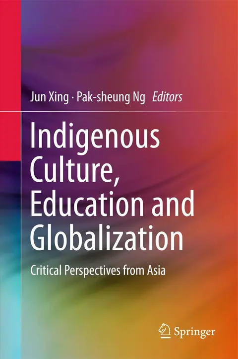 Cover of Indigenous Culture, Education and Globalization