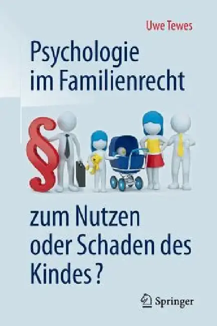 Cover of Psychologie Im Familienrecht - Zum Nutzen Oder Schaden Des Kindes?