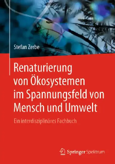 Cover of Renaturierung Von Ökosystemen Im Spannungsfeld Von Mensch Und Umwelt