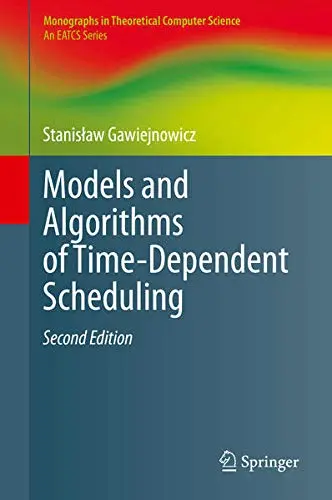 Cover of Models and Algorithms of Time-Dependent Scheduling