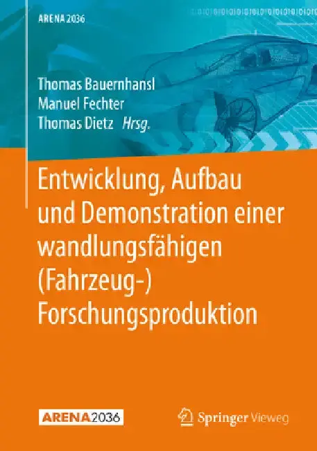 Cover of Entwicklung, Aufbau Und Demonstration Einer Wandlungsfähigen (Fahrzeug-) Forschungsproduktion