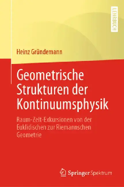 Cover of Geometrische Strukturen Der Kontinuumsphysik