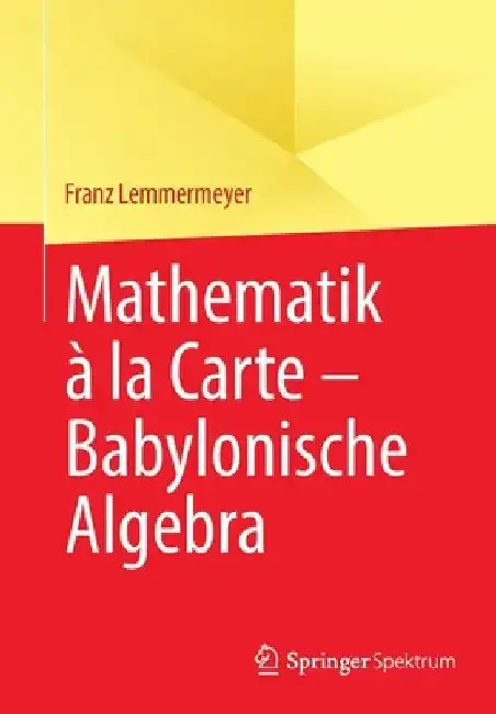 Cover of Mathematik À La Carte - Babylonische Algebra