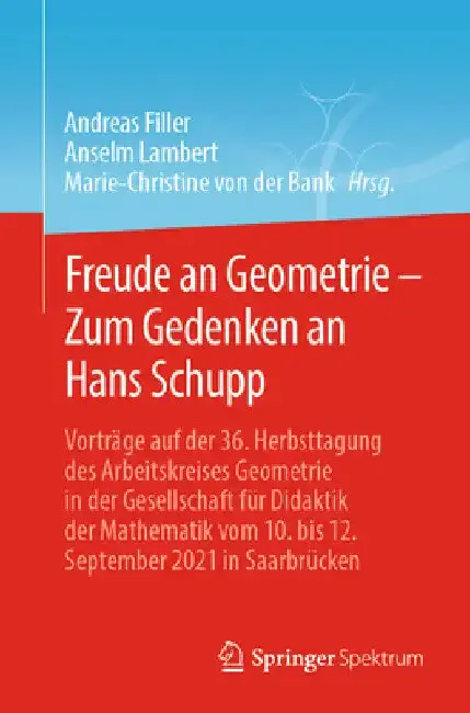 Cover of Freude an Geometrie - Zum Gedenken an Hans Schupp