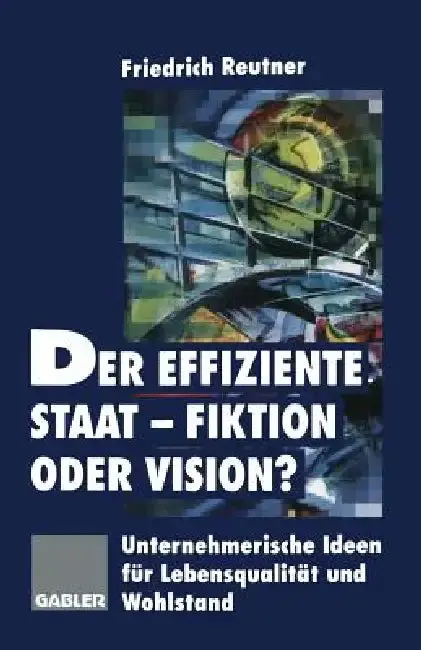Cover of Der Effiziente Staat-Fiktion Oder Vision?