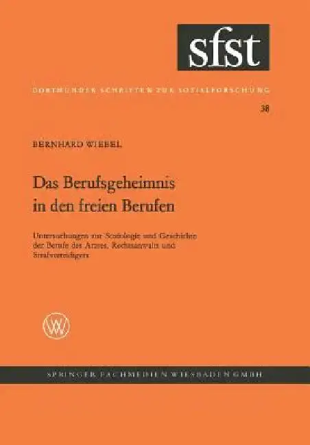 Cover of Das Berufsgeheimnis in Den Freien Berufen