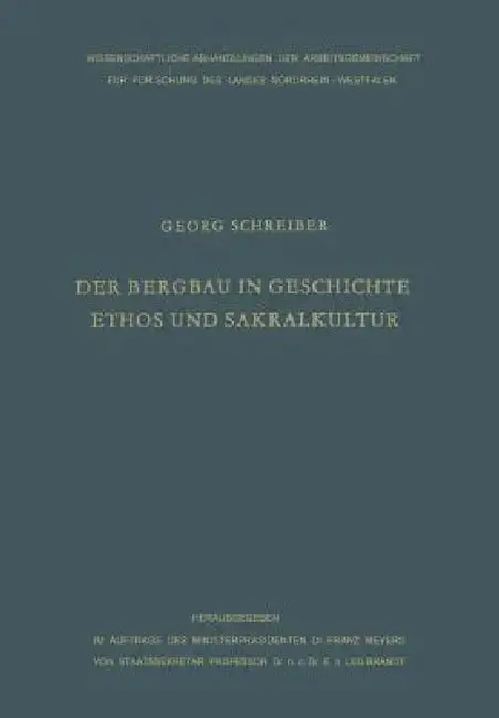 Cover of Der Bergbau in Geschichte, Ethos Und Sakralkultur