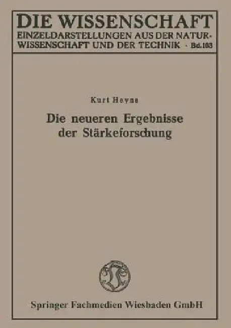 Cover of Die Neueren Ergebnisse Der Stärkeforschung