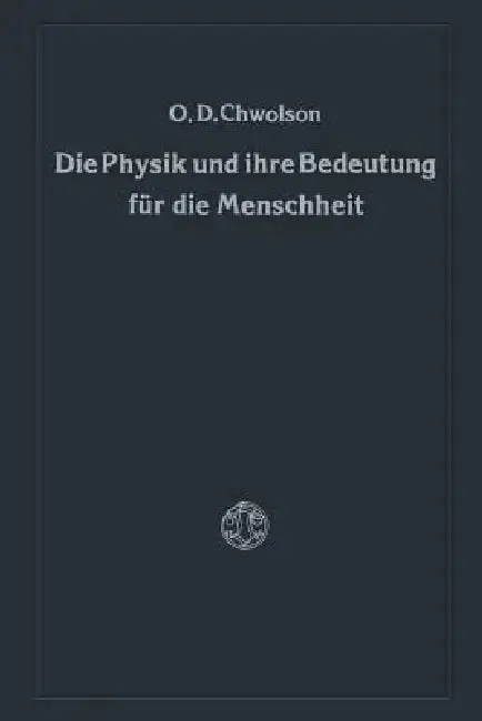 Cover of Die Physik Und Ihre Bedeutung Für Die Menschheit