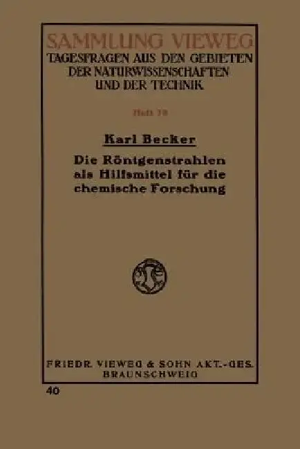 Cover of Die Röntgenstrahlen ALS Hilfsmittel Für Die Chemische Forschung