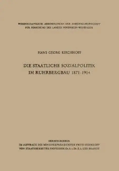 Cover of Die Staatliche Sozialpolitik Im Ruhrbergbau 1871-1914