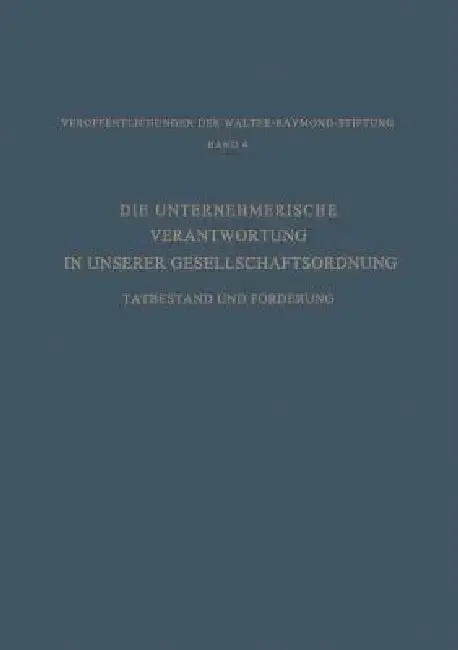Cover of Die Unternehmerische Verantwortung in Unserer Gesellschaftsordnung