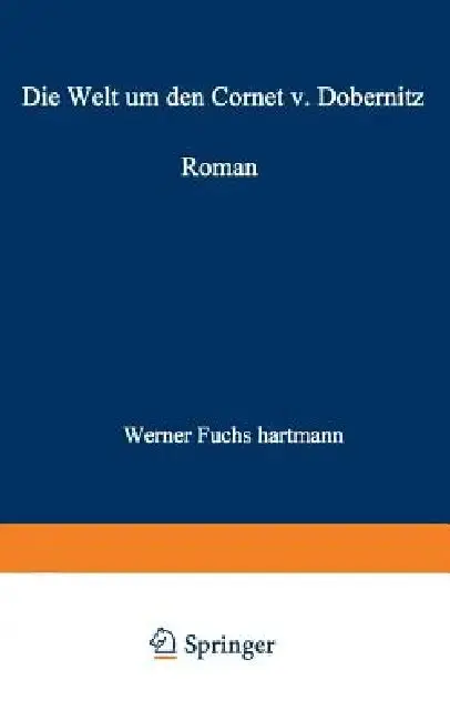 Cover of Die Welt Um Den Cornet V. Dobernitz