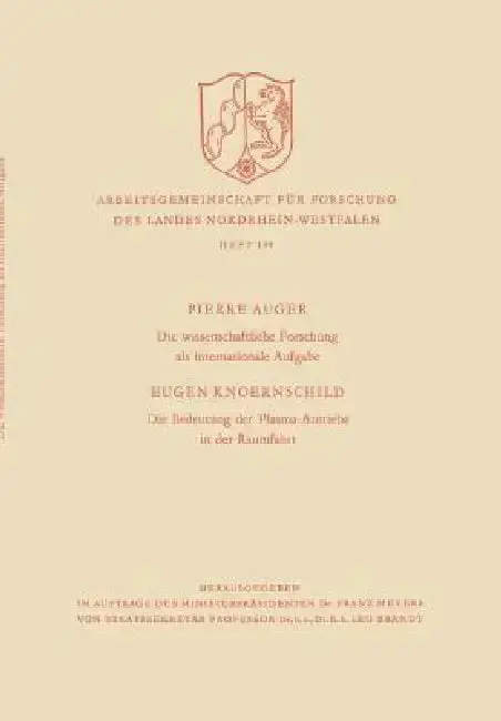 Cover of Die Wissenschaftliche Forschung ALS Internationale Aufgabe. Die Bedeutung Der Plasma-Antriebe in Der Raumfahrt