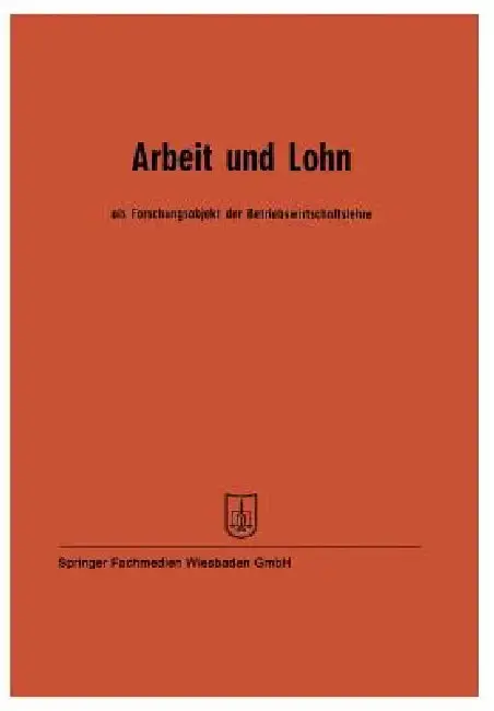 Cover of Arbeit Und Lohn ALS Forschungsobjekt Der Betriebswirtschaftslehre