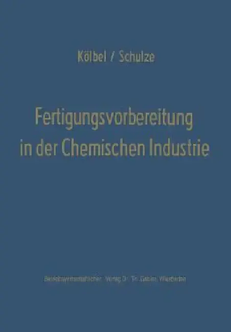 Cover of Fertigungsvorbereitung in Der Chemischen Industrie