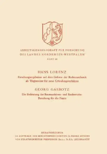 Cover of Forschungsergebnisse Auf Dem Gebiete Der Bodenmechanik ALS Wegbereiter Für Neue Gründungsverfahren. Die Bedeutung Der Baumaschinen- Und Baubetriebs-Fo